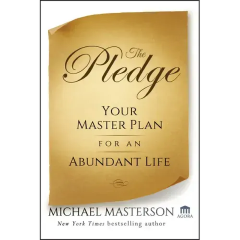 The Pledge: Your Master Plan for an Abundant Life