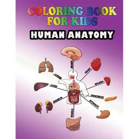 Coloring Book for Kids: Human Anatomy: Kids Coloring Book