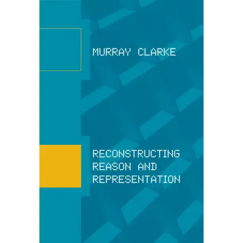 Reconstructing Reason and Representation