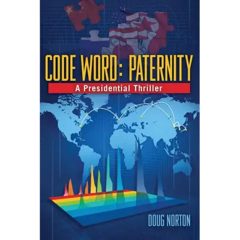 Code Word Paternity: A Presidential Thriller