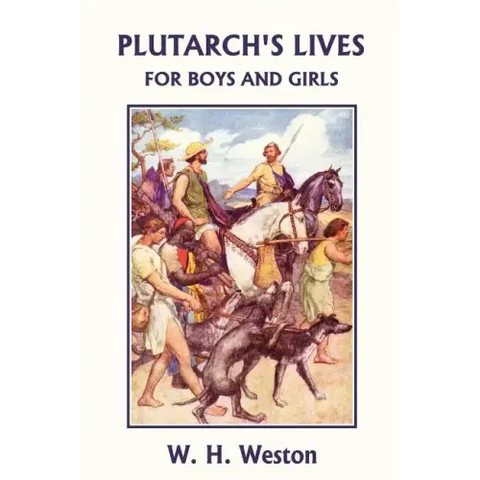 Plutarch's Lives for Boys and Girls (Yesterday's Classics)