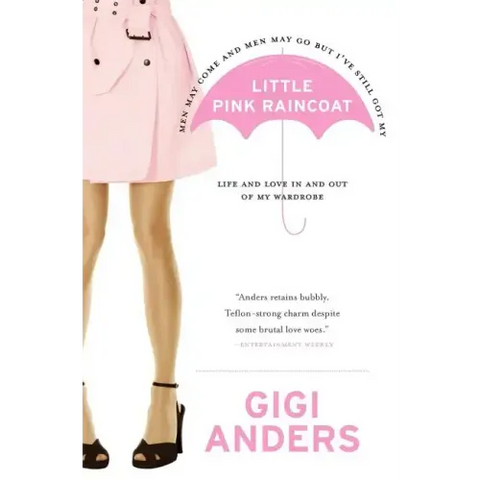 Little Pink Raincoat: Life and Love in and Out of My Wardrobe
