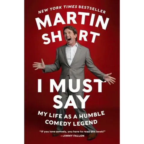 I Must Say: My Life as a Humble Comedy Legend