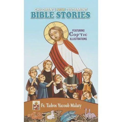 Children's New Testament Bible Stories: Featuring Coptic Illustrations