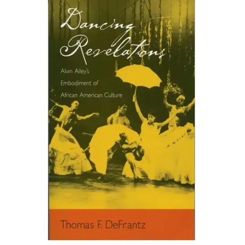 Dancing Revelations: Alvin Ailey's Embodiment of African American Culture