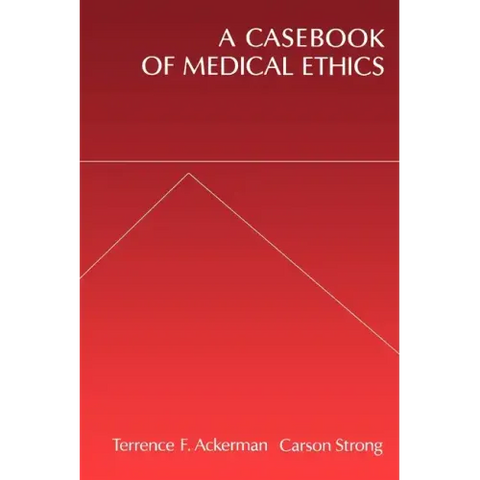 A Casebook of Medical Ethics