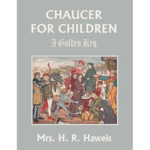 Chaucer for Children: A Golden Key (Yesterday's Classics)