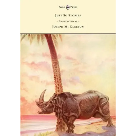 Just So Stories - Illustrated by Joseph M. Gleeson
