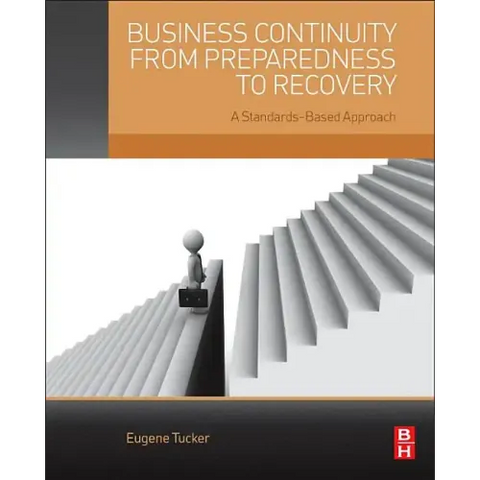 Business Continuity from Preparedness to Recovery: A Standards-Based Approach