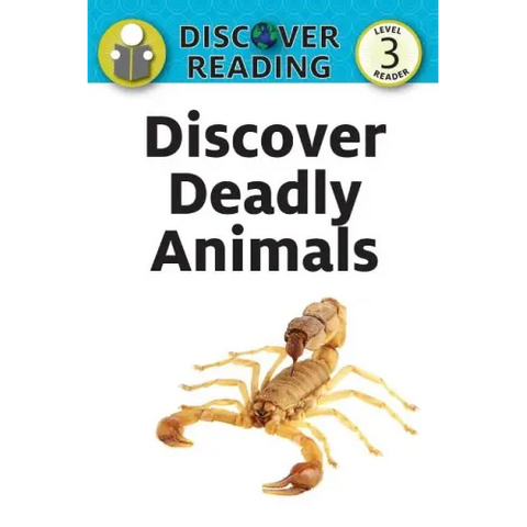 Discover Deadly Animals: Level 3 Reader