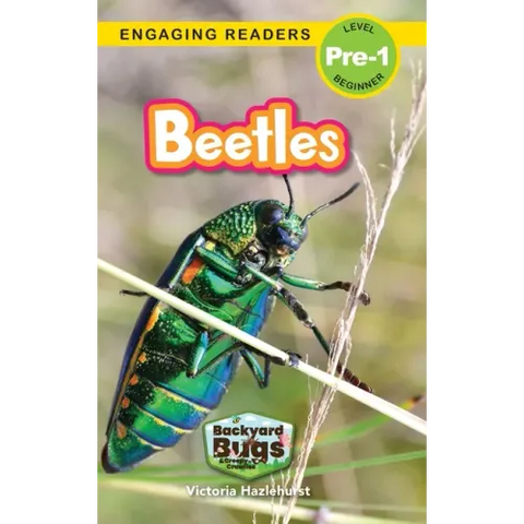 Beetles: Backyard Bugs and Creepy-Crawlies (Engaging Readers, Level Pre-1)