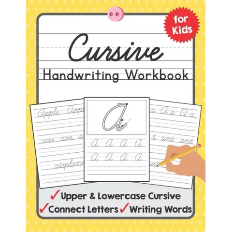 Cursive Handwriting Workbook for Kids: A Beginning Cursive Writing Practice Book for Kids Beginners