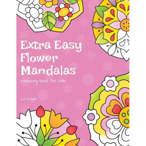 Extra Easy Flower Mandalas Colouring Book For Kids: 40 Simple Floral Mandala Designs