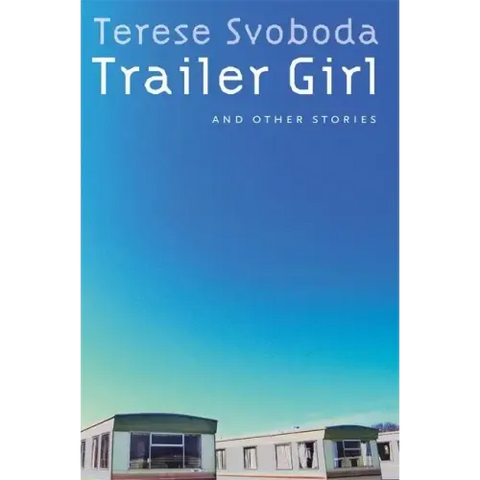 Trailer Girl and Other Stories