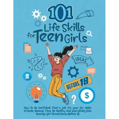 101 Life Skills for Teen Girls