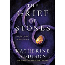The Grief of Stones: Book Two of the Cemeteries of Amalo Trilogy