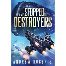 How We Stopped the Destroyers