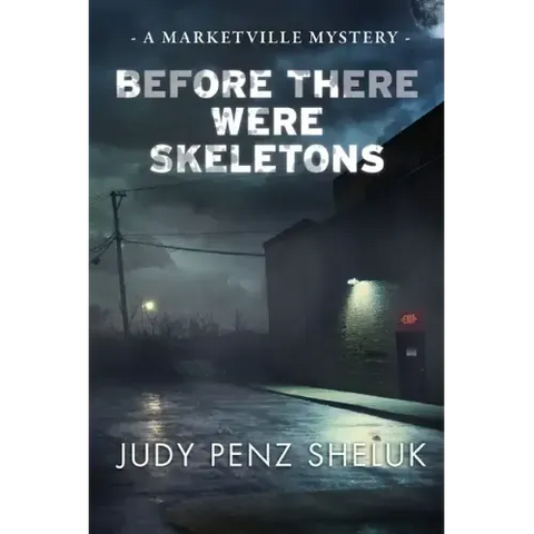 Before There Were Skeletons: Marketville Mystery #4