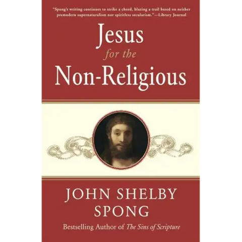 Jesus for the Non-Religious: Recovering the Divine at the Heart of the Human