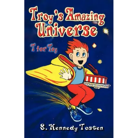 Troy's Amazing Universe: T for Toy