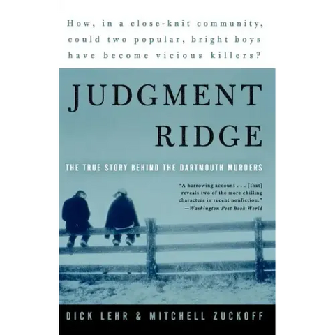 Judgment Ridge: The True Story Behind the Dartmouth Murders