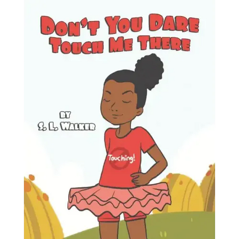 Don't You Dare Touch Me There