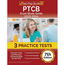 PTCB Exam Study Guide 2023-2024: 3 Practice Tests and Pharmacy Technician Book for the PTCE [7th Edition] - Paperback