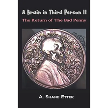 A Brain in Third Person II: The Return of the Bad Penny - Paperback