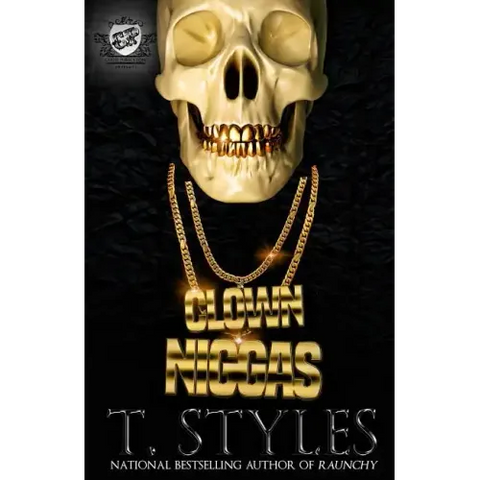 Clown Niggas (The Cartel Publications Presents)