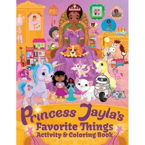 Princess Jayla's Favorite Things Activity & Coloring Book: For kids Ages 4-8: Mermaids, Unicorns, Tracing, Color By Number, Mazes, Connect The Dots