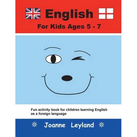 English For Kids Ages 5-7: Fun activity book for children learning English as a foreign language