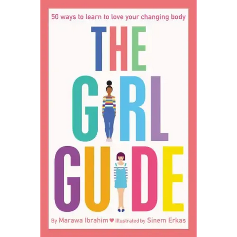 The Girl Guide: 50 Ways to Learn to Love Your Changing Body