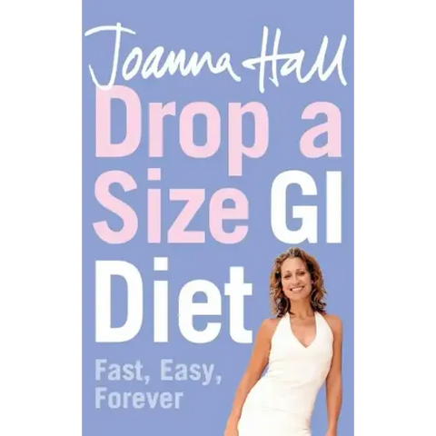 Drop a Size GI Diet: Fast, Easy, Forever