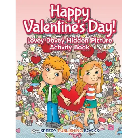 Happy Valentine's Day! Lovey Dovey Hidden Picture Activity Book
