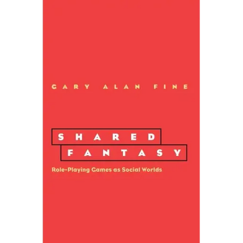 Shared Fantasy: Role Playing Games as Social Worlds