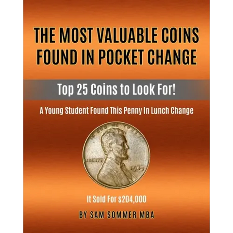The Most Valuable Coins Found In Pocket Change: Top 25 Coins To Look For!