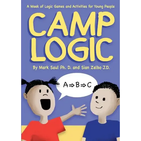Camp Logic: A Week of Logic Games and Activities for Young People