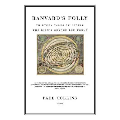 Banvard's Folly: Thirteen Tales of People Who Didn't Change the World