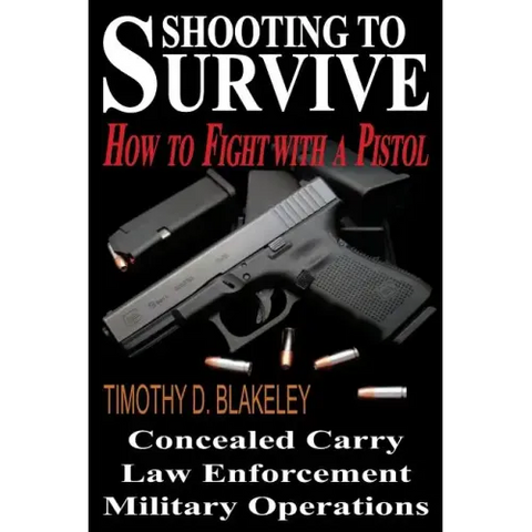 Shooting to Survive: How to Fight with a Pistol