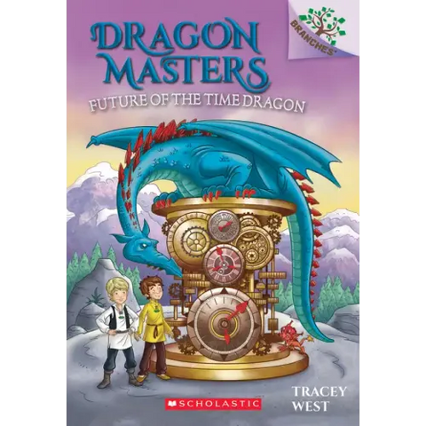Future of the Time Dragon: A Branches Book (Dragon Masters #15): Volume 15