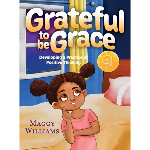 Grateful to be Grace: Developing A Practice of Positive Thinking