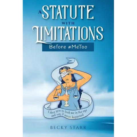 A Statute with Limitations: Before #MeToo