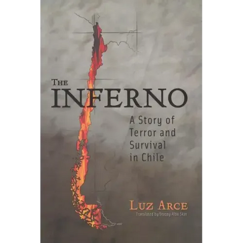 The Inferno: A Story of Terror and Survival in Chile