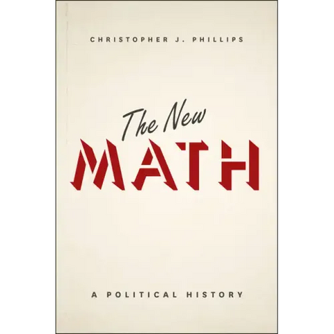 The New Math: A Political History