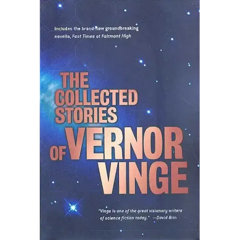 The Collected Stories of Vernor Vinge