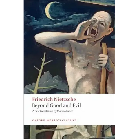 Beyond Good and Evil: Prelude to a Philosophy of the Future