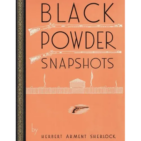 Black Powder Snapshots (Reprint Edition)