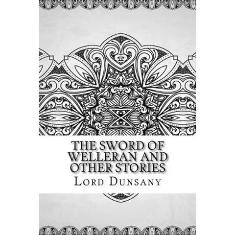 The Sword of Welleran and Other Stories
