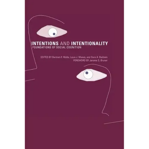 Intentions and Intentionality: Foundations of Social Cognition