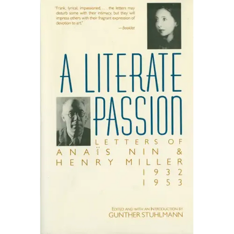 A Literate Passion: Letters of Anaïs Nin & Henry Miller, 1932-1953
